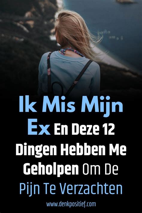 mis ik mijn ex of mis ik iemand|Ik mis mijn ex – De angst, de pijn en hoe je kunt stoppen